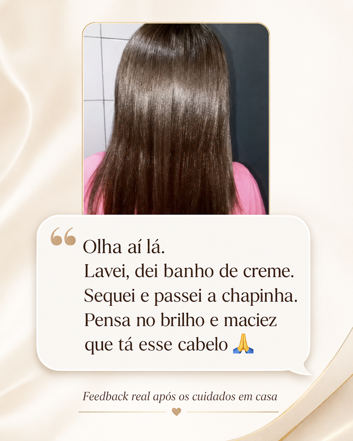 Print de mensagem de cliente mostrando o brilho e a maciez do cabelo em casa